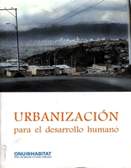 Urbanización para el desarrollo humano: políticas para un mundo de ciudades