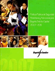 Política pública de seguridad alimentaria nutricional para Bogotá, Distrito Capital 2007-2015
