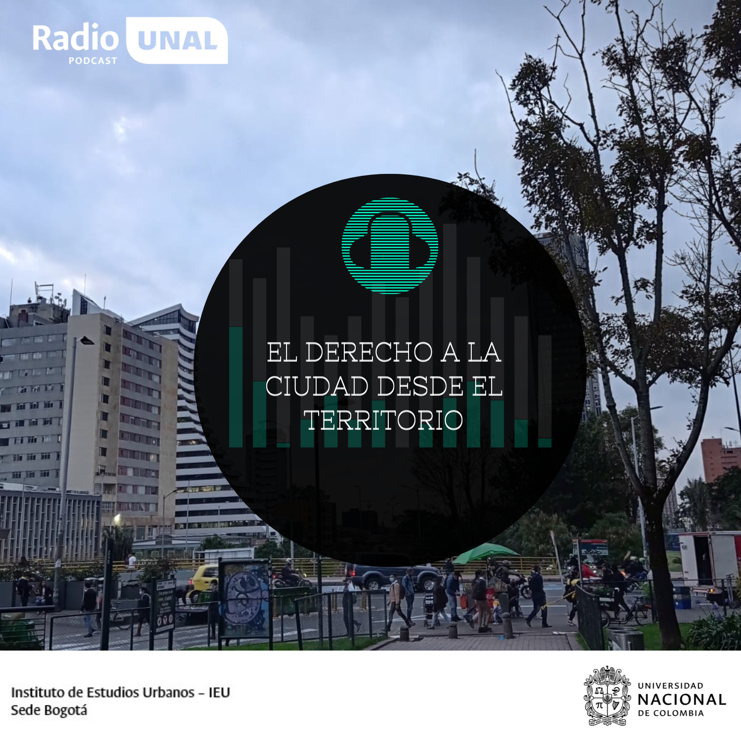 #PodcastRadioUNAL  El derecho a la ciudad desde el territorio