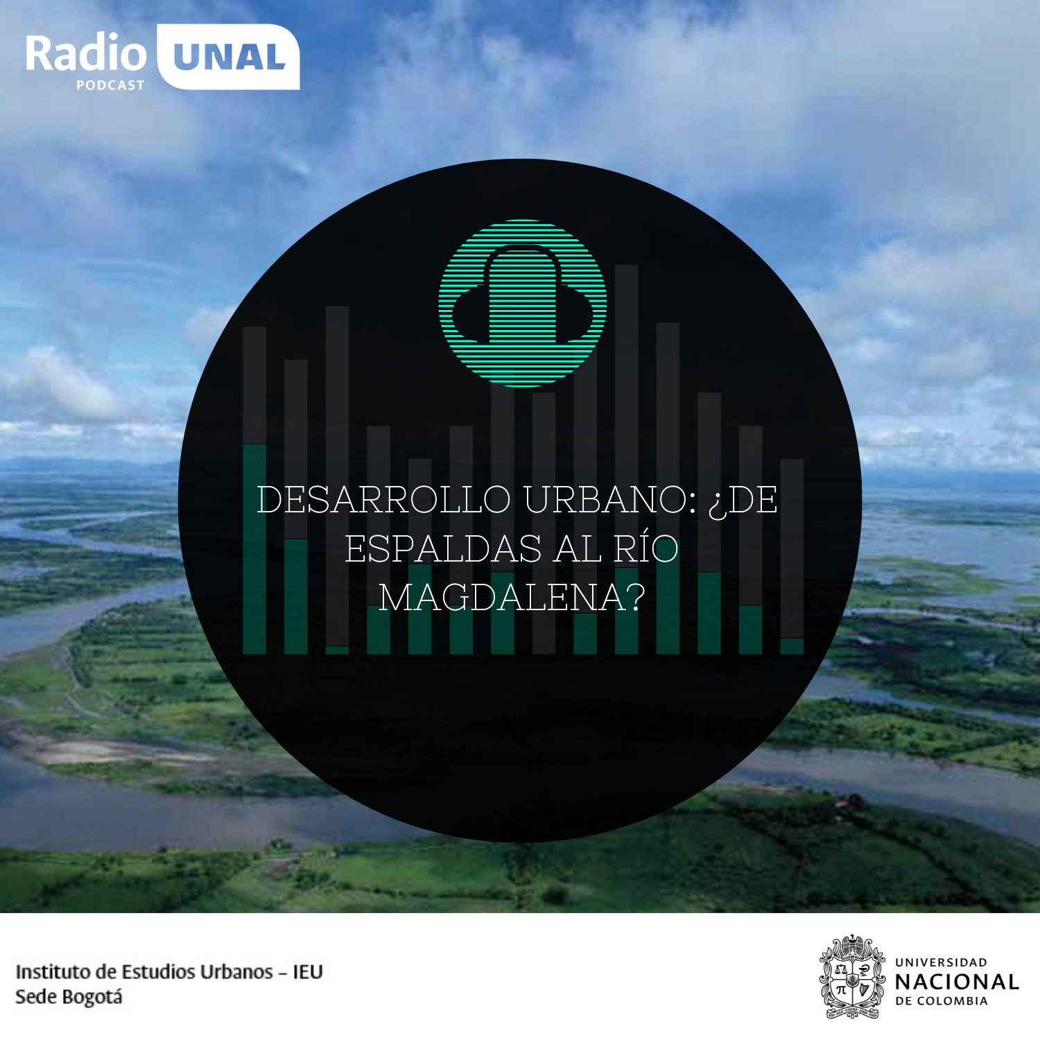 #PodcastRadioUNAL Desarrollo urbano: ¿De espaldas al río Magdalena?