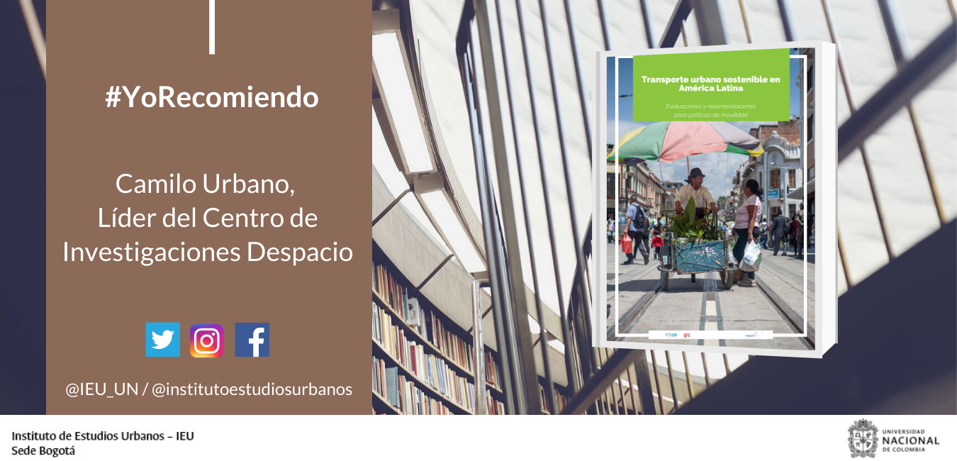 #YoRecomiendo “Transporte urbano sostenible en América Latina Evaluaciones y recomendaciones para políticas de movilidad” 