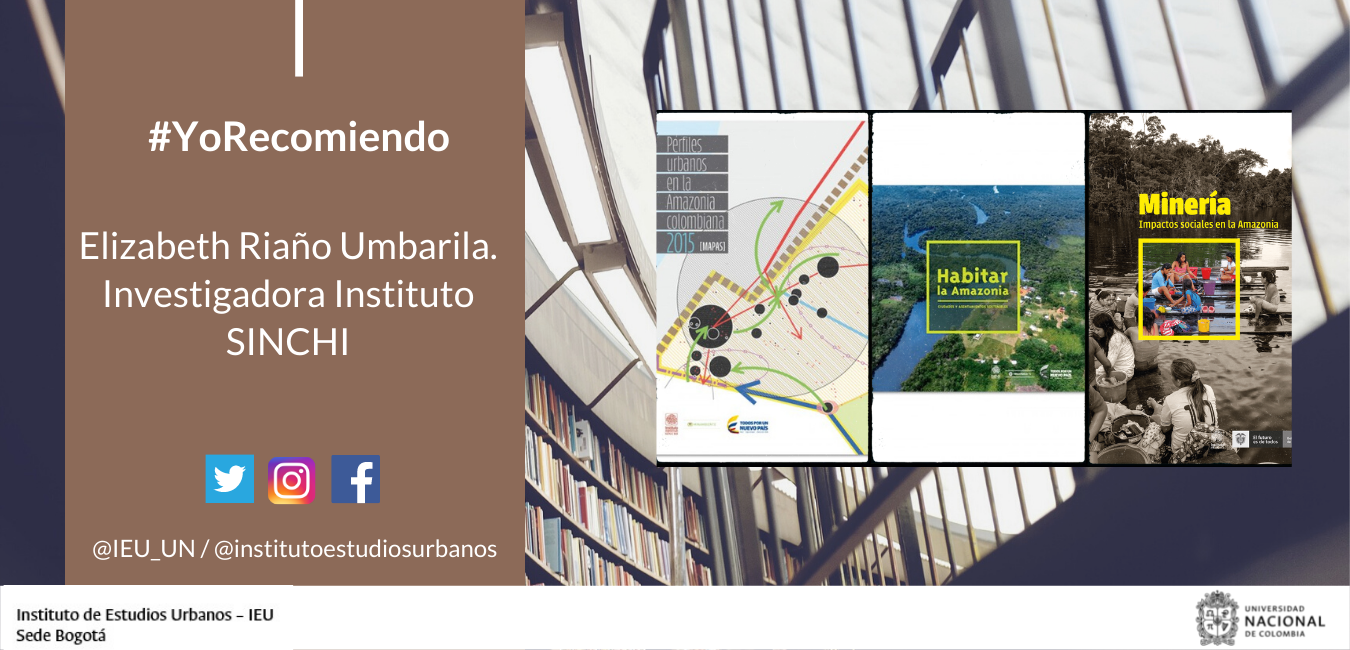 #YoRecomiendo Tres libros para conocer la Amazonía y su entorno urbano