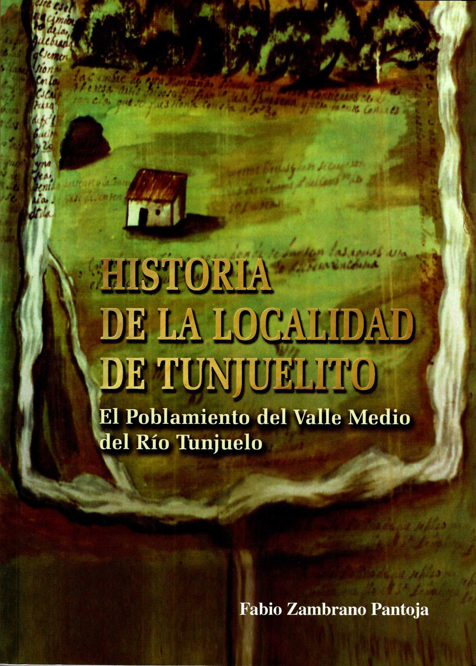 Libro: Historia de la localidad de Tunjuelito: el poblamiento del valle medio del río Tunjuelo. 