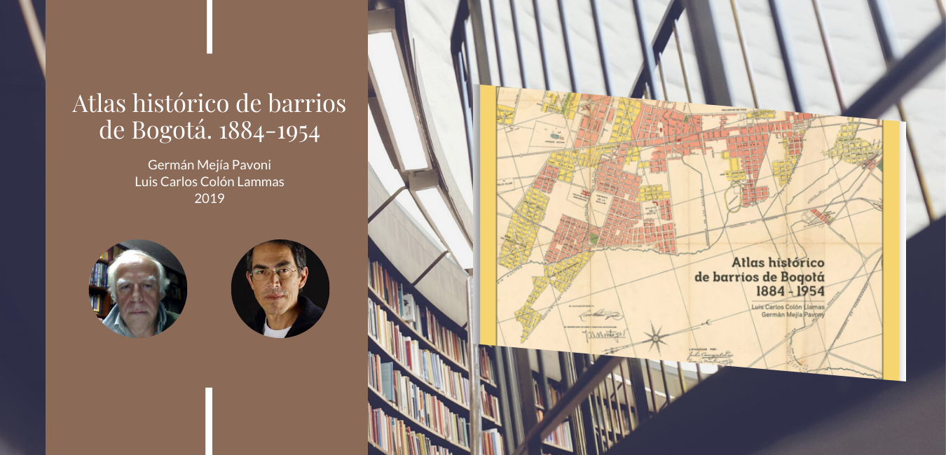 Atlas histórico de barrios de Bogotá (1884-1954)