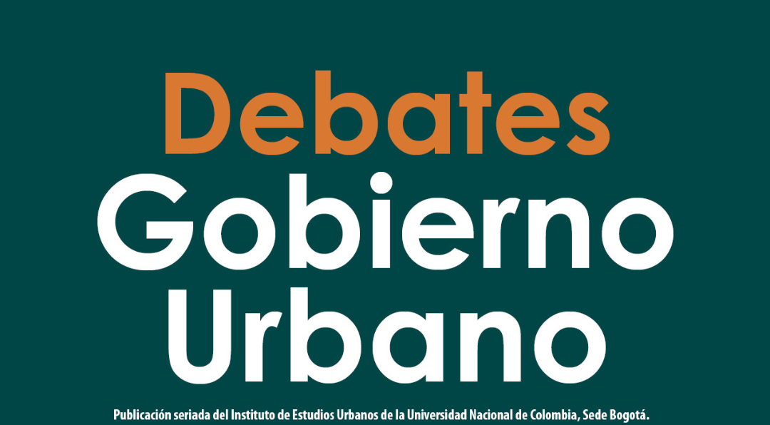 Consulte los últimos cinco números de “Debates de Gobierno Urbano”, publicación seriada del IEU-UNAL